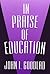 In Praise of Education (John Dewey Lecture Series) by John I. Goodlad (1997-03-01)