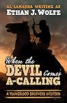 When the Devil Comes A-Calling (A Youngblood Brothers Western, 3)