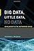 Big Data, Little Data, No D...