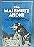 The malemute Anoka; by Sylvia Lewis