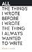 All The Things I Wrote Befo...