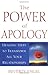 The Power of Apology: Healing Steps to Transform All Your Relationships Hardcover July 24, 2001