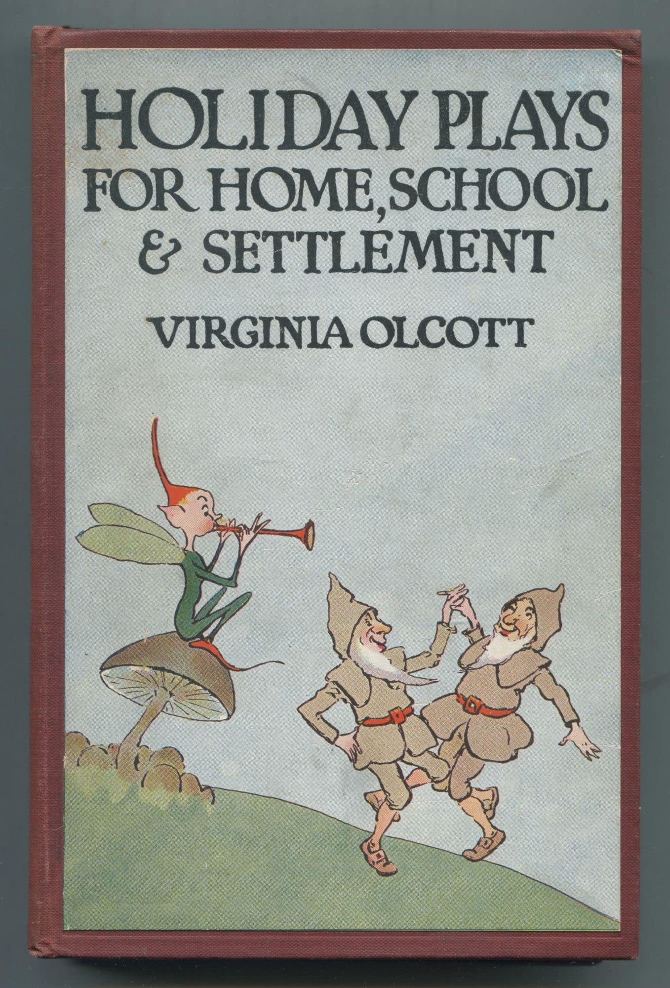 Holiday plays for home, school and settlement, (Hardcover)