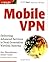 Mobile VPN: Delivering Advanced Services in Next Generation Wireless Systems (In the Trenches) by Alex Shneyderman (2002-12-11)