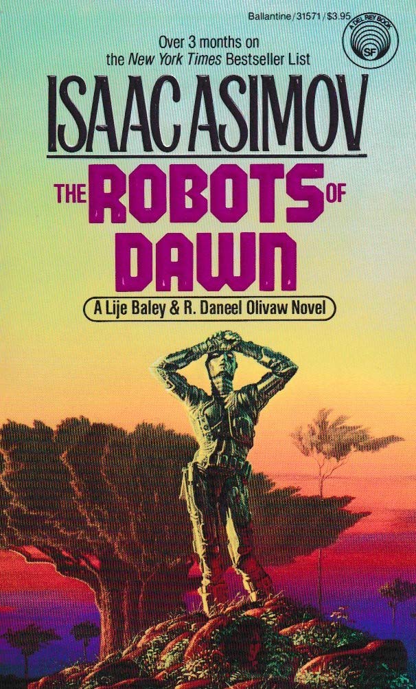THE ROBOTS OF DAWN by Isaac Asimov 1st printing 1984