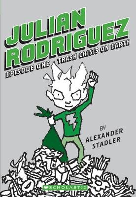 Julian Rodriguez Episode One( Trash Crisis on Earth)[JULIAN RODRIGUEZ EP1 TRASH CRI][Paperback]