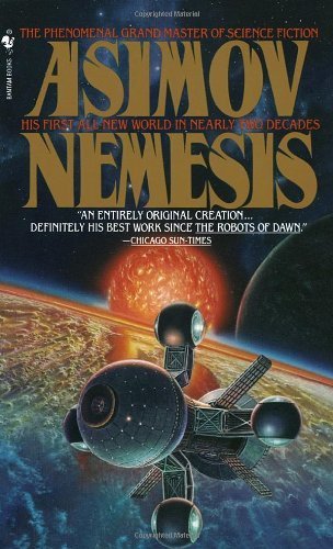 Nemesis by Isaac Asimov(September 1, 1990) Mass Market Paperback