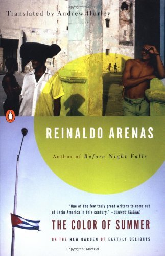 By Reinaldo Arenas - The Color of Summer: or The New Garden of Earthly Delights (2001-06-16) [Paperback]