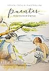 Puentes. En los rincones de la ternura by Yésica Cecilia Piastrellini