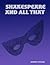 Shakespeare and All That