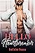 Hello Heartbreaker (Hello, #6) by Kelsie Hoss