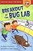 Break-Out at the Bug Lab (E...