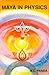 Maya in Physics [Hardcover] [2005] (Author) N.C. Panda