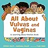 All About Vulvas and Vaginas: A Learning About Bodies Book