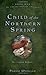 Child of the Northern Sprin...