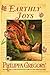 Earthly Joys: A Novel by Philippa Gregory (2005-06-07)