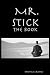 Mr. Stick: The Book