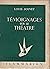 Temoignages sur le Theatre