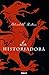 La Historiadora by Elizabeth Kostova by Elizabeth Kostova