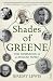 Shades of Greene: One Gener...