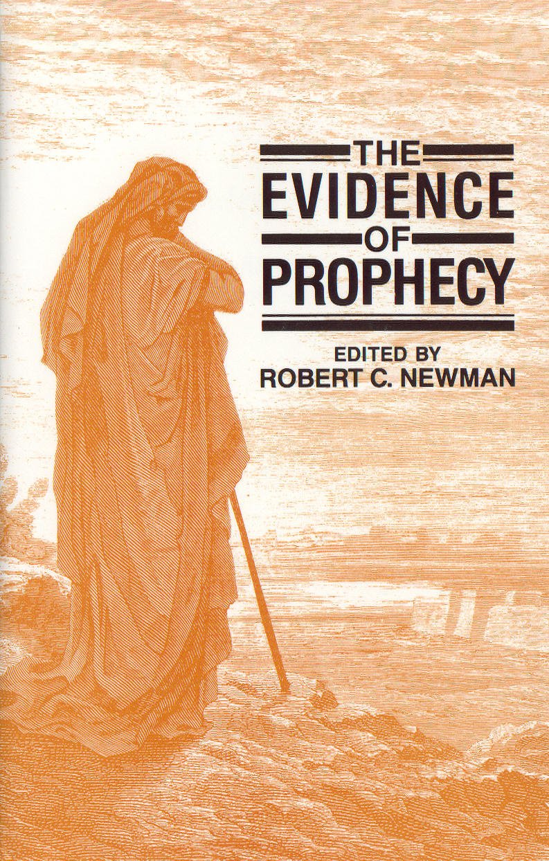 The Evidence of prophecy: Fulfilled prediction as a testimony to the truth of Christianity (Hardcover)