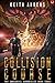 Collision Course by Keith Ahrens Collision Course by Keith Ahrens