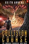Collision Course (The Underhill Chronicles #3) Collision Course (The Underhill Chronicles #3)