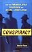 Conspiracy: How the Paranoid Style Flourishes and Where It Comes from by Daniel Pipes (19-Dec-1997) Paperback