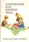 Living Thoughts for the Children's Hour Living Thoughts for the Children's Hour