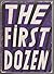 THE FIRST DOZEN