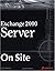 Exchange 2000 Server On Site by Husman, Goran (2002) Paperback