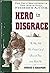 Hero in Disgrace: The Life of Arctic Explorer Frederick A. Cook