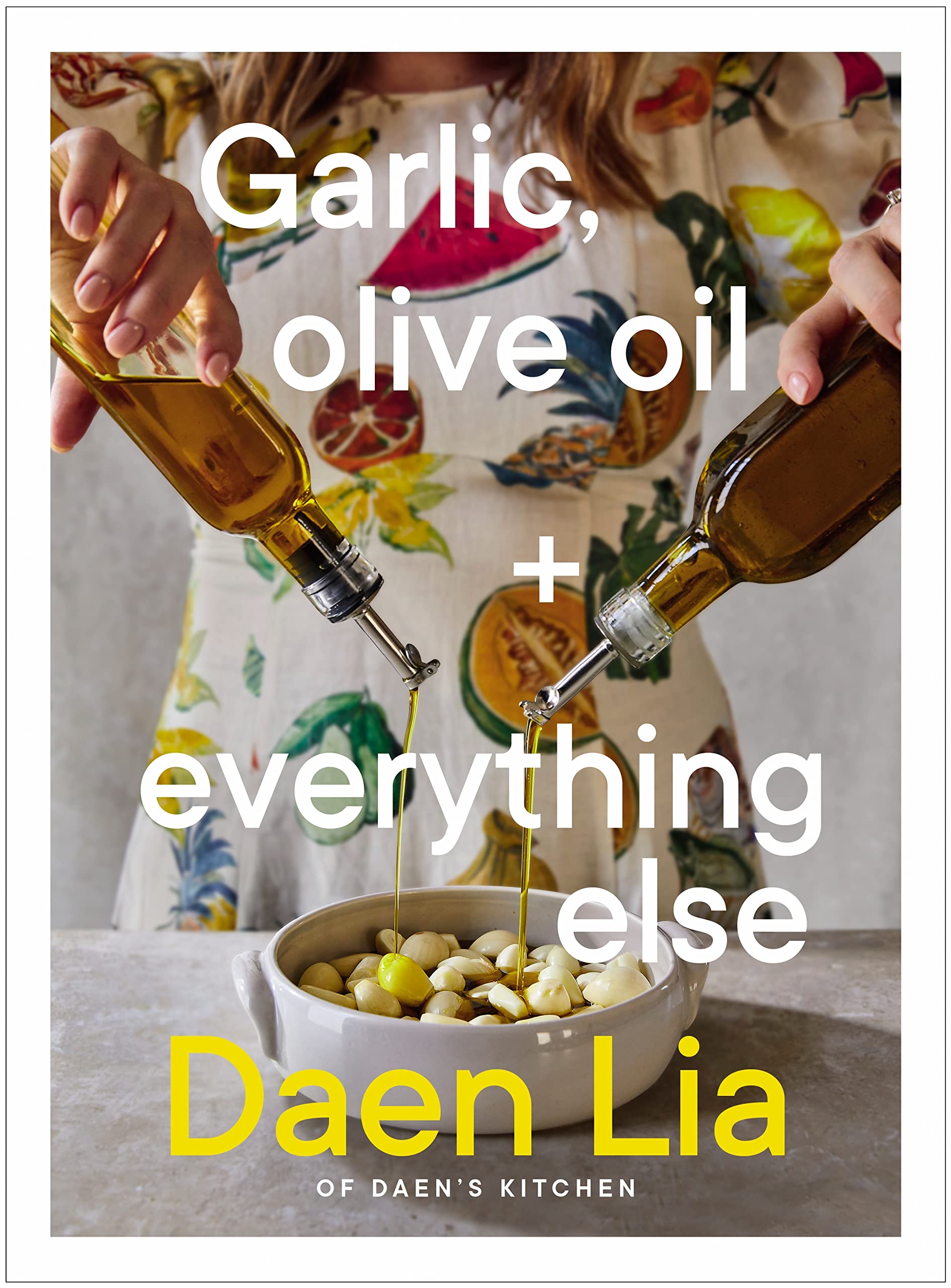 Garlic, Olive Oil + Everything Else (Kindle Edition)