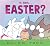 Is This . . . Easter? (Helen Yoon’s Is This . . .?)