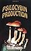 Psilocybin Production by Adam Gottlieb (1997-07-07)