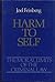 Harm to Self (Moral Limits of the Criminal Law)