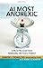 Almost Anorexic: Is My (Or My Loved One's) Relationship with Food a Problem? (Almost Effect Series) (The Almost Effect) by Jennifer J. Thomas (2013-07-30)