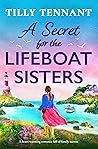 A Secret for the Lifeboat Sisters by Tilly Tennant