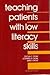 Teaching Patients with Low Literacy Skills (A David T. Miller book) by Cecilia Conrath Doak (1985-04-01)