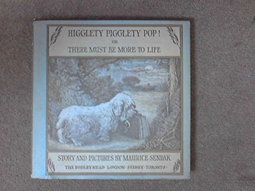Higglety Pigglety Pop Or There Must Be More To Life