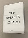 Ten Bullets