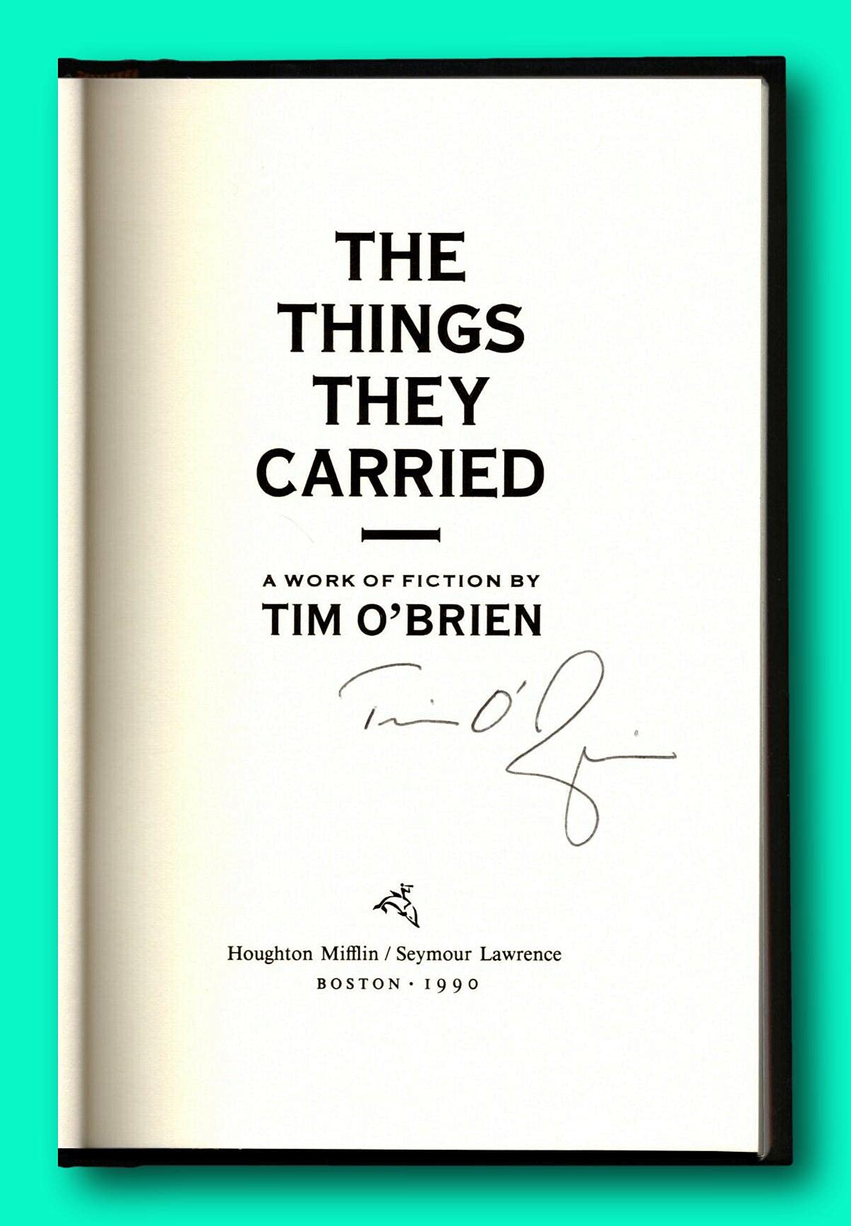 Rare The Things They Carried - Signed by Tim O'Brien - First Edition Hardcover [Hardcover] Tim O'Brien