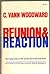Reunion and Reaction the Compromise of 1877 and the End of Reconstruction (pbk)