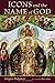 Icons and the Name of God Paperback February 27, 2012