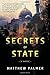 Secrets of State by Matthew Palmer (2016-06-13)