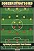 [Soccer Strategies: Defensive and Attacking Tactics] [By: Jones, Robyn] [January, 2012]