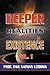 Deeper Realities of Existence: Volume One Paperback – September 6, 2012