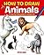 [(How to Draw Animals: A Step-by-step Guide to Animal Art )] [Author: Peter Gray] [Oct-2013]