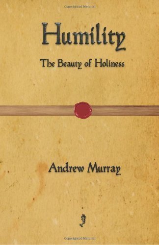 Humility: The Beauty of Holiness