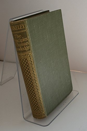 The Principles Of Human Knowledge A Treatise On The Nature Of The Material Substance And Its Relation To The Absolute